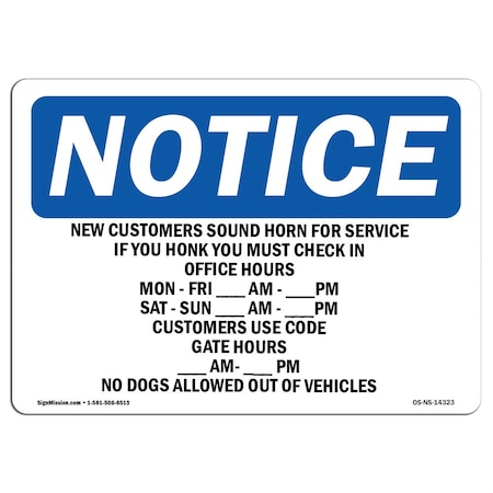 Signmission OSHA Notice, 5" Height, New Customers Sound Horn For Service If Sign, 7" X 5", Landscape OS-NS-D-57-L-14323
